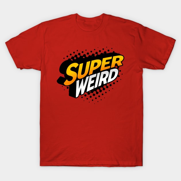 Super weird T-Shirt by onemoremask